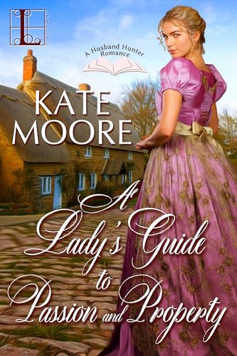 A Lady's Guide to Passion and Property book cover