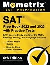 SAT Prep Book 2022 and 2023 with Practice Tests: SAT Secrets Study Guide for the Math, Reading, Writing, and Language Sections, 2 Full-Length Exams, Step-by-Step Video Tutorials: [6th Edition]