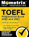 Toefl Preparation Book 2020 And 2021 Toefl Ibt Secrets Book Fulllength Practice Test Stepbystep Review Video Tutorials Includes Audio Links For The Listening Section