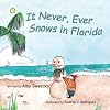 It Never, Ever Snows in Florida