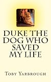 Duke the dog who saved my life