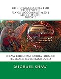 Christmas Carols For Flute With Piano Accompaniment Sheet Music Book 2 10 Easy Christmas Carols For Solo Flute And Flutepiano Duets