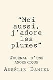Moi Aussi Jadore Les Plumes Journal Dune Anorexique