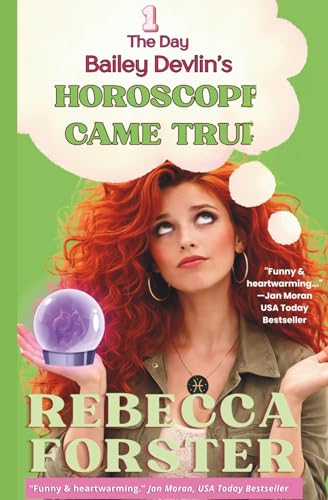 The Day Bailey Devlin's Horoscope Came True book cover