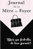 Journal De La M%C3%A8re Au Foyer: Mais Que Font Elles De Leur Journ%C3%A9e