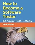 How To Become A Software Tester Selfstudy Course On Sqa And Testing