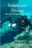 Sidemount Diving The Almost Comprehensive Guide