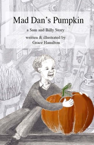 Mad Dan's Pumpkin: A Sam and Billy Story book cover