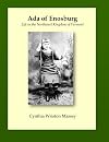 Ada of Enosburg: Life in the Northwest Kingdom of Vermont, 1874 through 1965