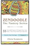 Zendoodle: 33 Zendoodle Patterns to Inspire Your Inner Artist--Even if You Think You're Not One (Zendoodle Mastery Series)