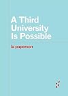 A Third University Is Possible (Forerunners: Ideas First)