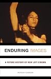 Enduring Images: A Future History of New Left Cinema