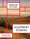 Allotment Stories: Indigenous Land Relations under Settler Siege (Indigenous Americas)