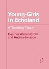 Young-Girls in Echoland: #Theorizing Tiqqun (Forerunners: Ideas First)