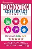 Edmonton Restaurant Guide 2016 Best Rated Restaurants In Edmonton Canada 500 Restaurants Bars And Cafs Recommended For Visitors 2016