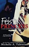 Feisty Princess (A Sexy Manhattan Fairytale, #2)
