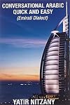 Conversational Arabic Quick and Easy: Emirati Dialect, Gulf Arabic of Dubai, Abu Dhabi, UAE Arabic, and the United Arab Emirates