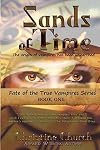 Sands of Time: Fate of the True Vampires (Volume 1)