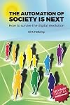 The Automation of Society is Next: How to survive the digital revolution