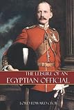 The Leisure Of An Egyptian Official Expanded Annotated