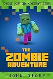 Choose Your Own Story The Minecraft Zombie Adventure