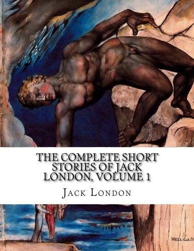 The Complete Short Stories of Jack London, Volume 1 book cover