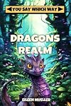 Dragons Realm (You Say Which Way)