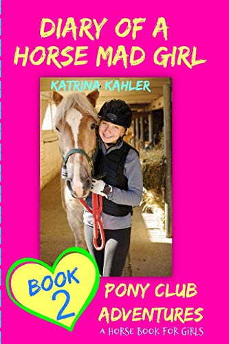 Diary Of A Horse Mad Girl book cover