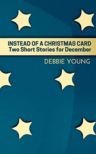 Instead of a Christmas Card: Two Short Stories for December book cover