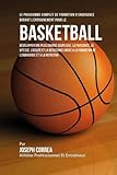 Le Programme Complet De Formation Dendurance Durant Lentrainement Pour Le Basketball Developper Une Plus Grande Souplesse La Puissance La La Formation De Lendurance Et A La Nutrition