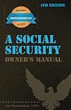 A Social Security Owners Manual 4th Edition