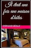 Il %C3%A9tait Une Fois Une Maison D'h%C3%B4tes