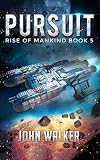 Pursuit (Rise of Mankind #5)