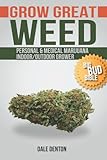 Grow Great Weed Personal Medical Marijuana Indooroutdoor Grower Big Bud Bible