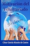 Motivacin Del Voluntariado 30 Claves