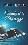 Cassidy Et Le Paparazzo