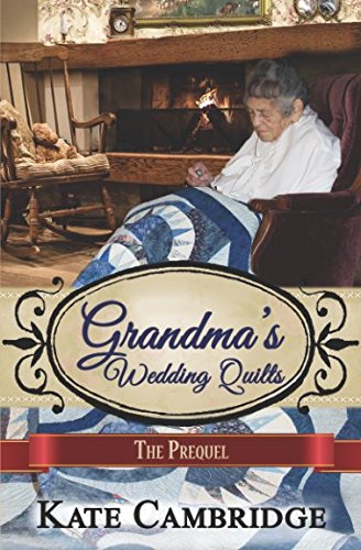 Grandma's Wedding Quilts - The Prequel book cover