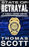 State Of Betrayal Detective Virgil Jones Mystery Thriller Series