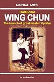 Traditional Wing Chun The Branch Of Great Master Yip Man