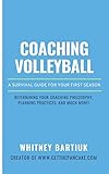 Coaching Volleyball A Survival Guide For Your First Season