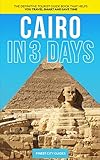Cairo In 3 Days The Definitive Tourist Guide Book That Helps You Travel Smart And Save Time