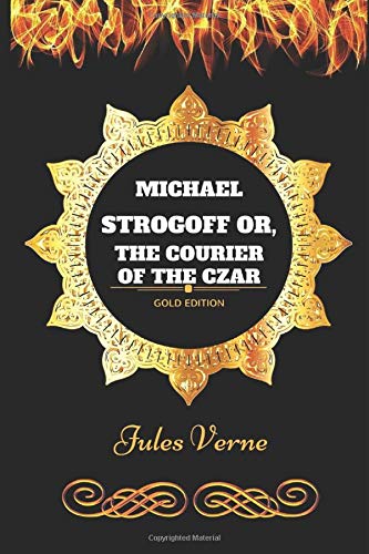 Michael Strogoff or, The Courier of the Czar book cover