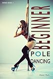 Beginner Pole Dancing For Fitness And Fun
