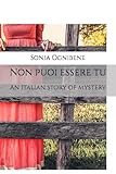 Non Puoi Essere Tu An Italian Story Of Mystery For A2b1 Level Learners