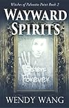 Wayward Spirits