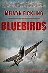 Bluebirds: A Battle of Britain Novel (The Bluebird Series Book 1)