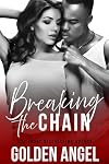 Breaking the Chain