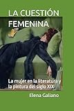 La Cuestin Femenina La Mujer En La Literatura Y La Pintura Del Siglo Xix