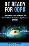 Be Ready For Gdpr Let Us Check Your Readiness For General Data Protection Regulation Gdpr