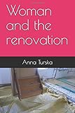 Woman And The Renovation